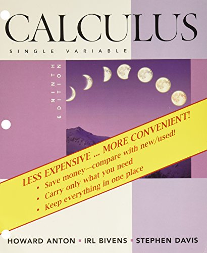 Calculus Late Transcendentals Single Variable 9th Edition Binder Ready (9780470401002) by Anton, Howard