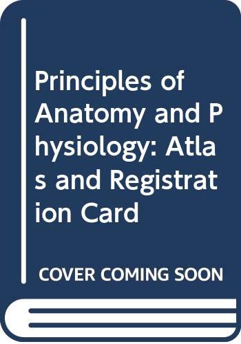 Principles of Anatomy and Physiology 12th Edition Atlas and Registration Card Binder Ready Version with Photograpic Atlas of the Human Body 2nd Edition Set (9780470401217) by Tortora, Gerard J.