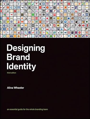 Stock image for Designing Brand Identity; an essential guide for the entire branding team for sale by Spafford Books (ABAC / ILAB)