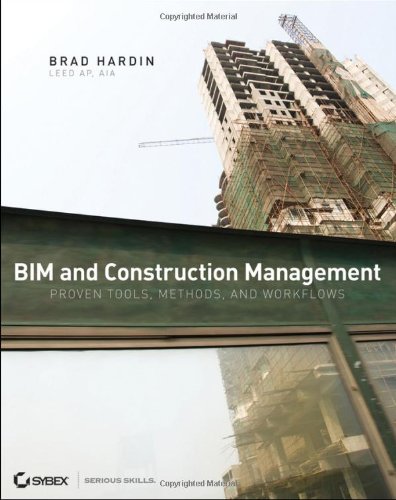 Beispielbild fr BIM and Construction Management: Proven Tools, Methods, and Workflows zum Verkauf von AwesomeBooks
