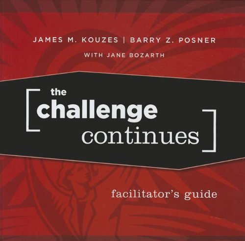 9780470402801: The Challenge Continues, Facilitator's Guide Package: Five Modules for The Five Practices Extended Learning Program (J-B Leadership Challenge: Kouzes/Posner)