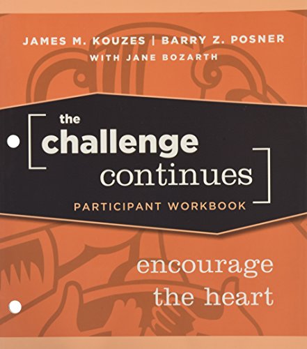 9780470402832: The Challenge Continues: Encourage the Heart Participant Workbook (J–B Leadership Challenge: Kouzes/Posner)