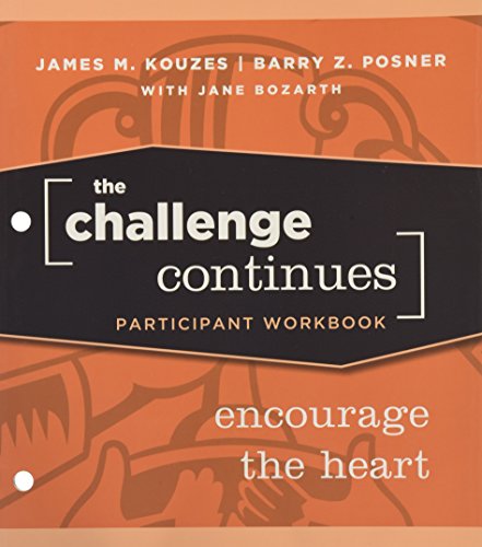 9780470402832: The Challenge Continues, Participant Workbook: Encourage the Heart