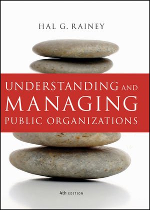 9780470402924: Understanding and Managing Public Organizations (Essential Texts for Nonprofit and Public Leadership and Management)