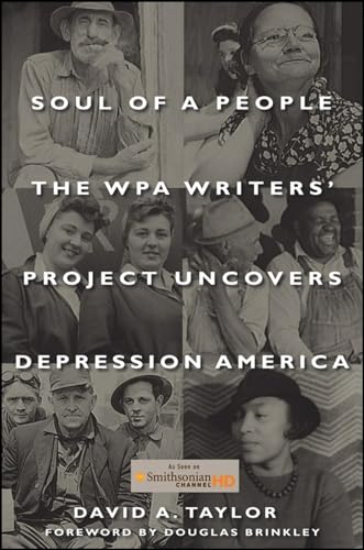 Stock image for Soul of a People: The WPA Writers' Project Uncovers Depression America for sale by ThriftBooks-Dallas