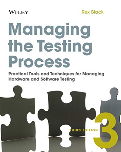 9780470404157: Managing the Testing Process: Practical Tools andTechniques for Managing Hardware and Software Testing, Third Edition