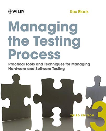 Stock image for Managing the Testing Process: Practical Tools and Techniques for Managing Hardware and Software Testing for sale by ThriftBooks-Atlanta