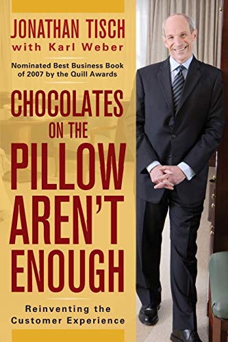 Stock image for Chocolates on the Pillow Aren't Enough: Reinventing The Customer Experience for sale by BookHolders