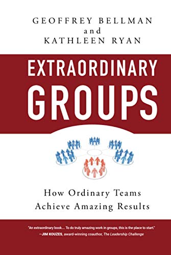 Beispielbild fr Extraordinary Groups: How Ordinary Teams Achieve Amazing Results zum Verkauf von SecondSale