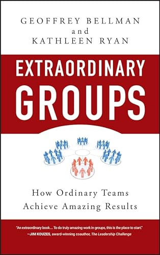 Imagen de archivo de Extraordinary Groups: How Ordinary Teams Achieve Amazing Results a la venta por BookHolders