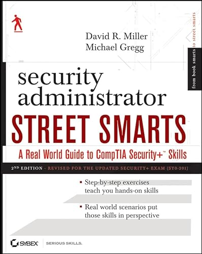 Security Administrator Street Smarts: A Real World Guide to CompTIA Security+ Skills (9780470404850) by Miller, David R.; Gregg, Michael