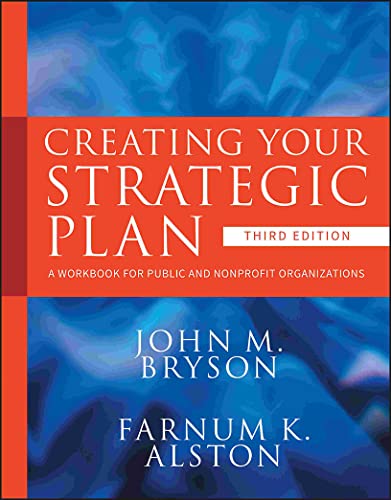 Imagen de archivo de Creating Your Strategic Plan : A Workbook for Public and Nonprofit Organizations a la venta por Better World Books