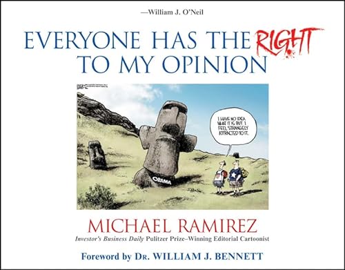 Stock image for Everyone Has the Right to My Opinion: Investor's Business Daily Pulitzer Prize-Winning Editorial Cartoonist for sale by Your Online Bookstore