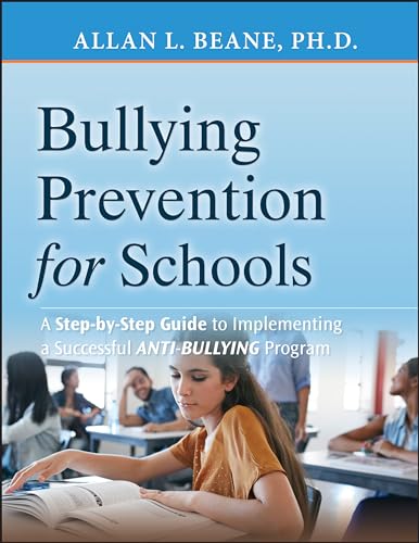 Beispielbild fr Bullying Prevention for Schools : A Step-By-Step Guide to Implementing a Successful Anti-Bullying Program zum Verkauf von Better World Books