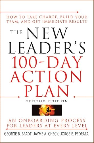 Beispielbild fr New Leader's 100-Day Action Plan : How to Take Charge, Build Your Team, and Get Immediate Results zum Verkauf von Better World Books