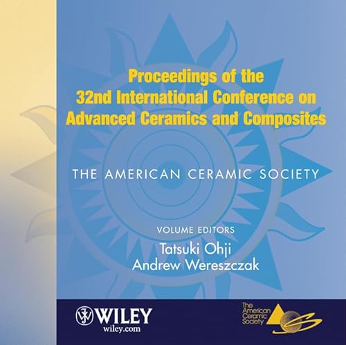 9780470408339: Proceedings of the 32nd International Conference on Advanced Ceramics and Composites