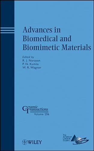 9780470408476: Advances in Biomedical and Biomimetic Materials (Ceramic Transactions Series)