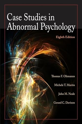 Case Studies in Abnormal Psychology (9780470408599) by Oltmanns, Thomas F.; Martin, Michele T.; Neale, John M.; Davison, Gerald C.