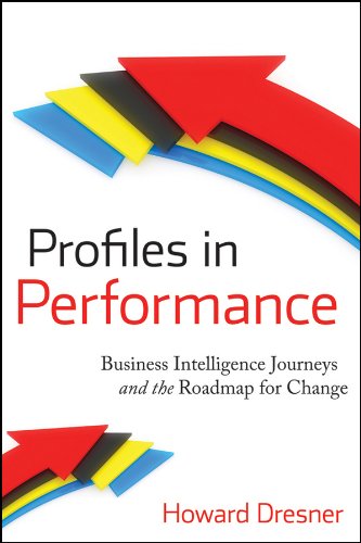 Beispielbild fr Profiles in Performance: Business Intelligence Journeys and the Roadmap for Change zum Verkauf von medimops
