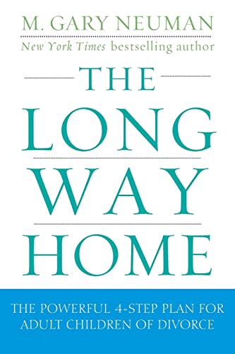 Stock image for The Long Way Home : The Powerful 4-Step Plan for Adult Children of Divorce for sale by Better World Books