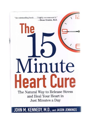 Imagen de archivo de The 15 Minute Heart Cure: The Natural Way to Release Stress and Heal Your Heart in Just Minutes a Day a la venta por WorldofBooks