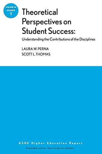 Beispielbild fr Theoretical Perspectives on Student Success : Understanding the Contributions of the Disciplines zum Verkauf von Better World Books