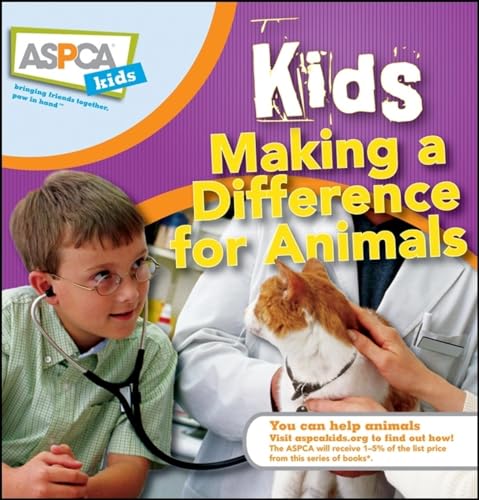 Kids Making a Difference for Animals (ASPCA Kids, 4) (9780470410868) by Furstinger, Nancy; Pipe, Sheryl L.