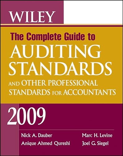 Wiley The Complete Guide to Auditing Standards, and Other Professional Standards for Accountants 2009 (9780470411520) by Dauber, Nick A.