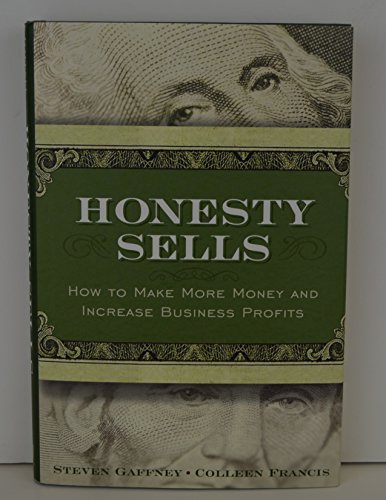 9780470411537: Honesty Sells: How to Make More Money and Increase Business Profits
