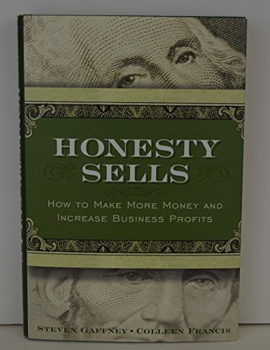 Stock image for Honesty Sells: How To Make More Money and Increase Business Profits for sale by Wonder Book