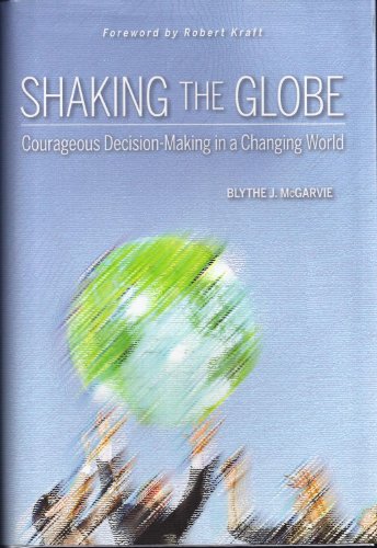 Stock image for Shaking the Globe: Courageous Decision-Making in a Changing World for sale by Granada Bookstore,            IOBA