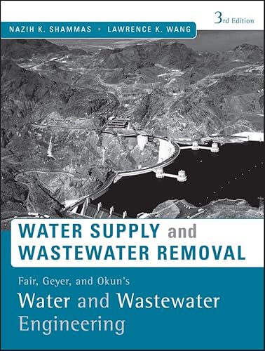 Imagen de archivo de Water Supply and Wastewater Removal: Fair, Geyer, and Okun's, Water and Wastewater Engineering a la venta por Phatpocket Limited