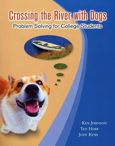 Beispielbild fr Crossing the River with Dogs: Problem Solving for College Students zum Verkauf von ThriftBooks-Dallas