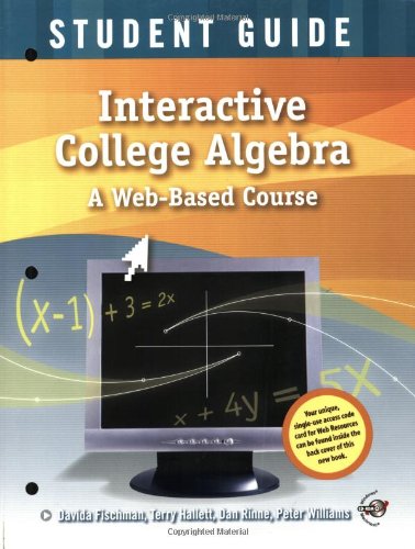 Stock image for Interactive College Algebra, Student Guide: A Web-Based Course (Key Curriculum Press) for sale by Buyback Express