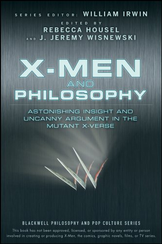 9780470413401: X–Men and Philosophy: Astonishing Insight and Uncanny Argument in the Mutant X–Verse