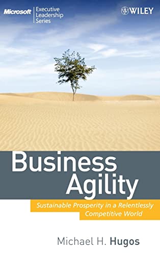 9780470413456: Business Agility (MSEL): Sustainable Prosperity in a Relentlessly Competitive World: 12 (Microsoft Executive Leadership Series)