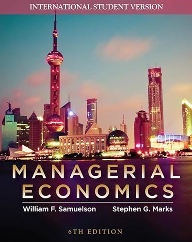 Managerial Economics, Sixth Edition International Student Version - Samuelson