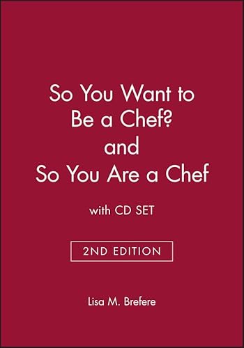 So You Want to Be a Chef? 2e & So You Are a Chef with CD Set (9780470415689) by Brefere, Lisa M.; Drummond, Karen E.; Barnes, Brad