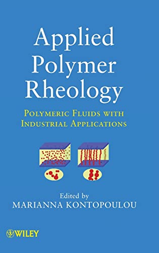 9780470416709: Applied Polymer Rheology: Polymeric Fluids with Industrial Applications