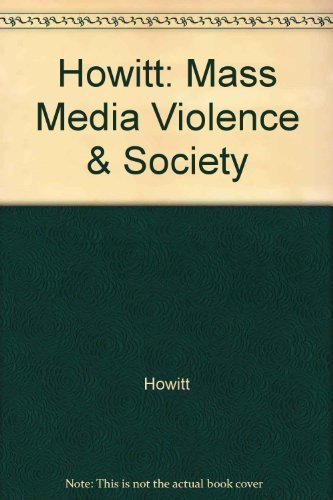 Mass media, violence and society (9780470417454) by Dennis Howitt