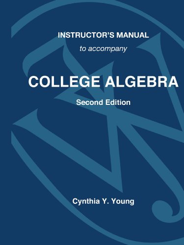 Instructor's Manual to accompany Young College Algebra 2nd Edition (9780470417980) by Young, Cynthia Y.