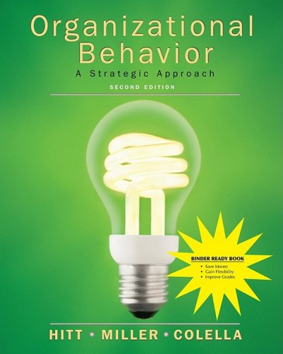 Organizational Behavior: A Strategic Approach (9780470418031) by Hitt, Michael A.; Miller, Chet; Colella, Adrienne