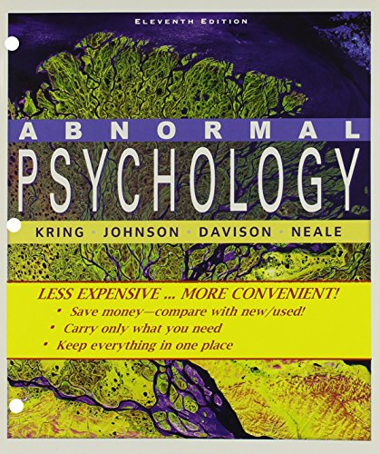 Abnormal Psychology Eleventh Edition Binder Ready Version (9780470418369) by Kring, Ann; Davison, Gerald C.; Neale, John M.; Johnson, Sheri