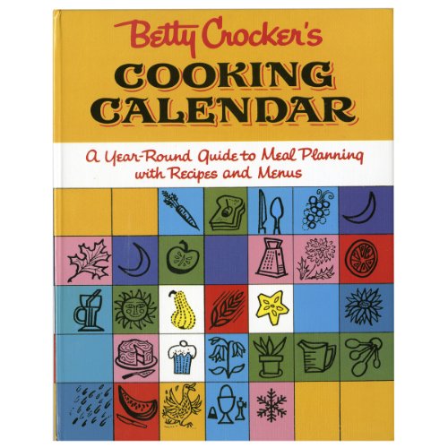 Imagen de archivo de Betty Crocker's Cooking Calendar a la venta por The Maryland Book Bank