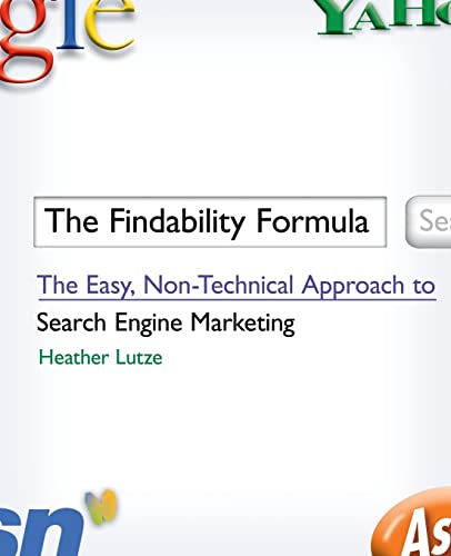 Stock image for The Findability Formula : The Easy, Non-Technical Approach to Search Engine Marketing for sale by Better World Books