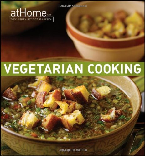 Vegetarian Cooking at Home with The Culinary Institute of America (9780470421376) by Culinary Institute Of America; Polenz, Kathy