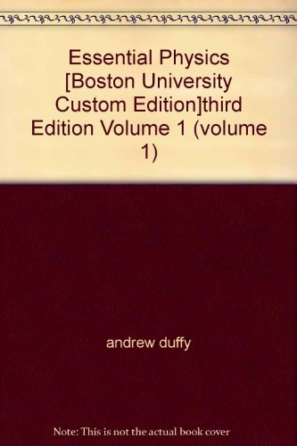 9780470422298: Essential Physics [Boston University Custom Edition]third Edition Volume 1 (volume 1)