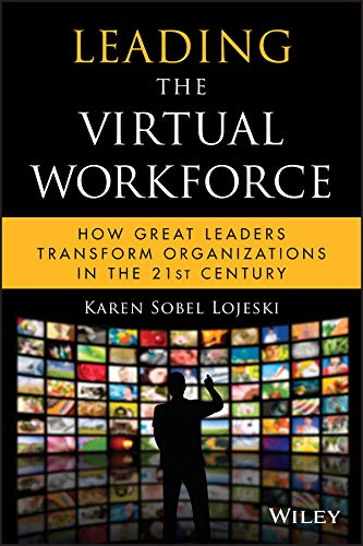 Beispielbild fr Leading the Virtual Workforce: How Great Leaders Transform Organizations in the 21st Century (Microsoft Executive Leadership) zum Verkauf von medimops
