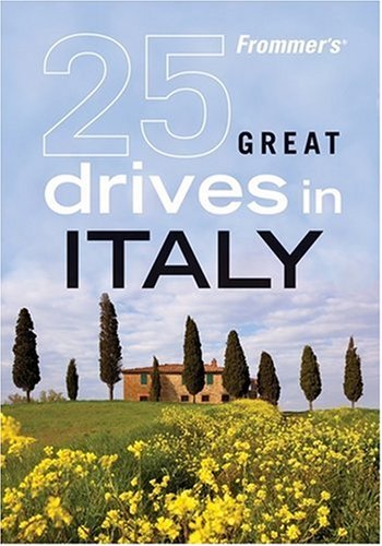 9780470423370: Frommer's25 Great Drives in Italy (Best Loved Driving Tours) [Idioma Ingls]