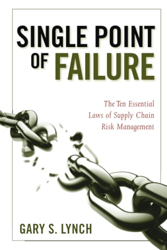 9780470424964: Single Point of Failure: The 10 Essential Laws of Supply Chain Risk Management